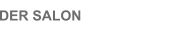 DER SALON