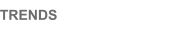 TRENDS